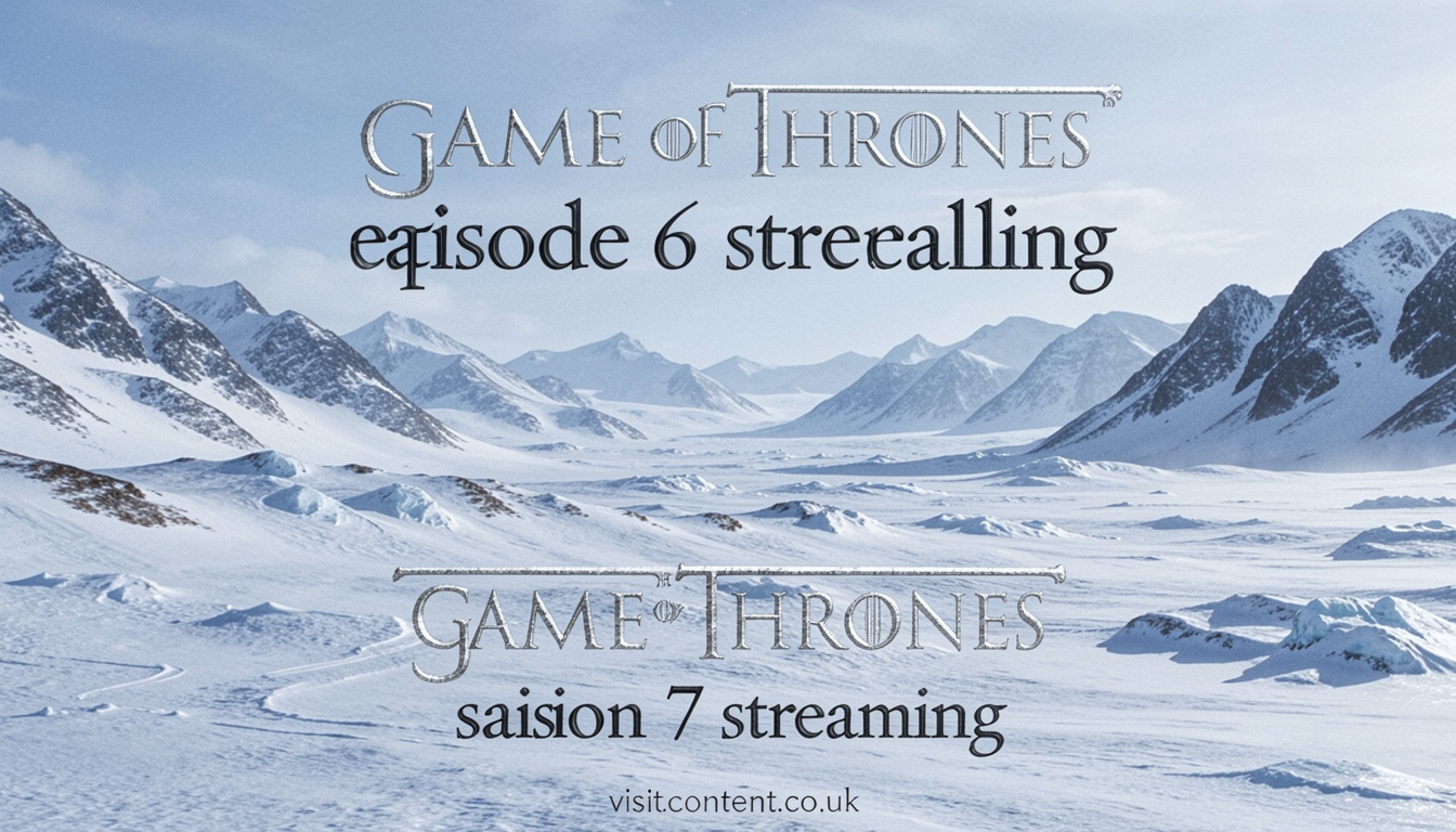 game of thrones saison 7 episode 6 streaming